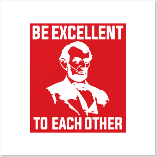 Bill And Ted Abe Lincoln Be Excellent Posters and Art